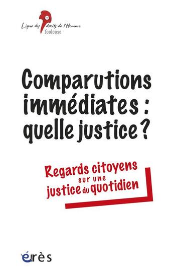 Couverture du livre « Comparutions immédiates : quelle justice ? regards citoyens sur une justice du quotidien » de  aux éditions Eres