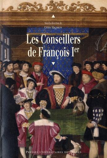 Couverture du livre « Les Conseillers de François Ier » de Cedric Michon aux éditions Pu De Rennes