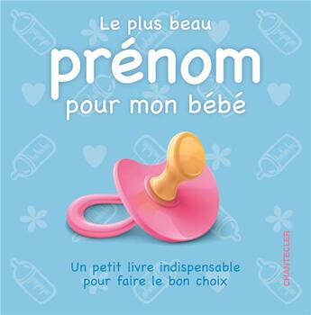 Couverture du livre « Le plus beau prénom pour mon bébé » de  aux éditions Chantecler