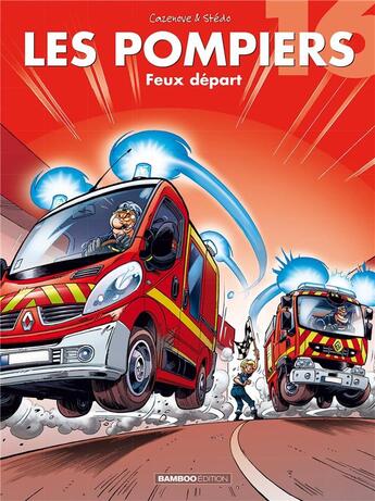 Couverture du livre « Les pompiers Tome 16 : feux départ » de Christophe Cazenove et Stedo aux éditions Bamboo