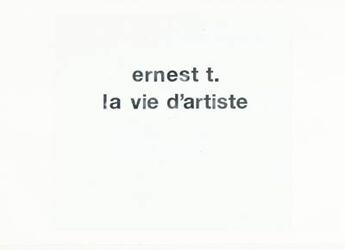 Couverture du livre « La vie d'artiste » de Ernest T. aux éditions Ensba