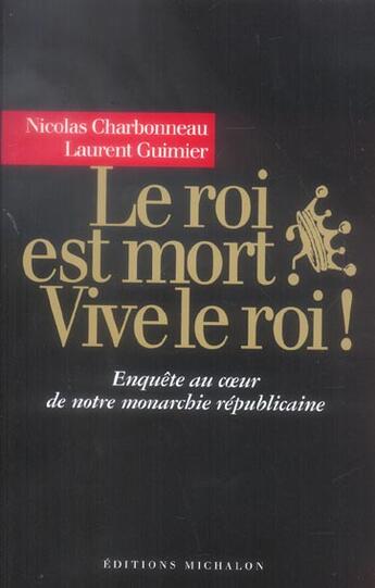 Couverture du livre « Le roi est mort ? vive le roi ! » de Charbonneau/Guimier aux éditions Michalon