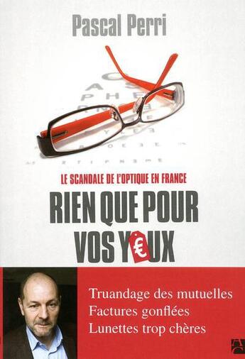 Couverture du livre « Rien que pour vos yeux » de Pascal Perri aux éditions Anne Carriere