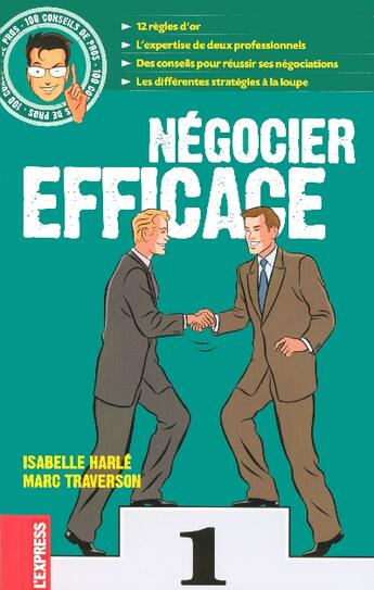 Couverture du livre « 100 Conseils De Pros Negocier Efficace » de Isabelle Harle aux éditions L'express