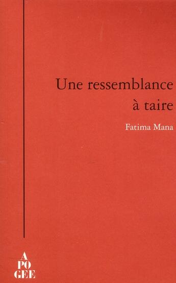 Couverture du livre « Une ressemblance à taire » de Fatima Mana aux éditions Apogee