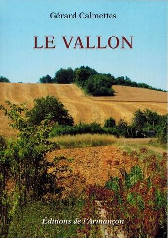 Couverture du livre « Le vallon » de Gerard Calmettes aux éditions Armancon