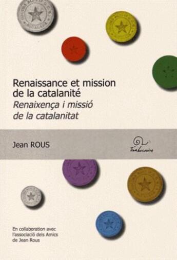 Couverture du livre « Renaissance et mission de la catalanité » de Jean Rous aux éditions Trabucaire