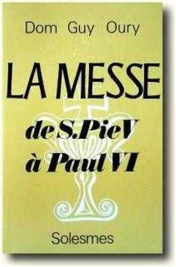 Couverture du livre « La messe de st pie v a paul vi » de Guy-Marie Oury aux éditions Solesmes