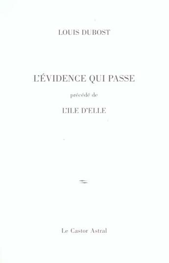 Couverture du livre « L'evidence qui passe » de Louis Dubost aux éditions Castor Astral