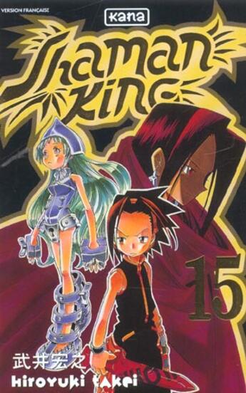 Couverture du livre « Shaman king Tome 15 » de Hiroyuki Takei aux éditions Kana