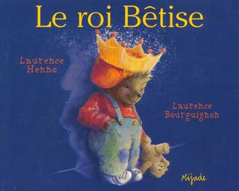 Couverture du livre « Roi betise » de Henno L aux éditions Mijade