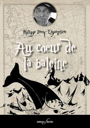 Couverture du livre « Au coeur de la baleine » de Philippe Drecq-Espargeliere aux éditions Deville