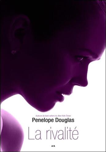 Couverture du livre « Évanescence t.3 ; la rivalité » de Penelope Douglas aux éditions Ada