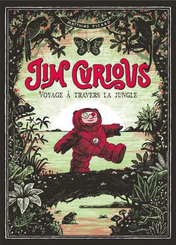 Couverture du livre « Jim Curious Tome 2 : voyage à travers la jungle » de Matthias Picard aux éditions 2024