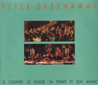 Couverture du livre « Le cuisinier, le voleur, sa femme et son amant » de Peter Greenaway aux éditions Dis Voir