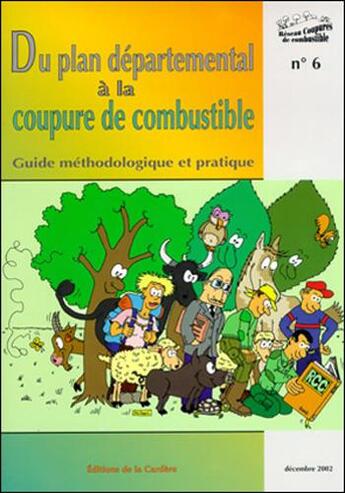 Couverture du livre « Du plan départemental à la coupure de combustible ; guide méthodologique et pratique » de  aux éditions La Cardere