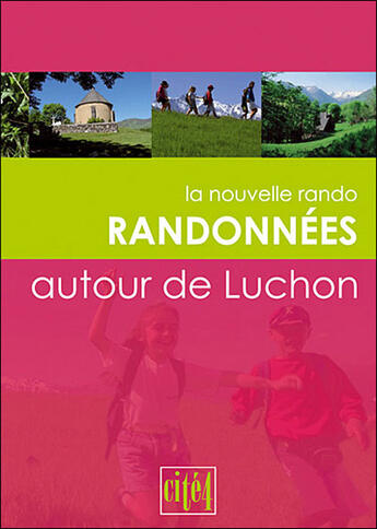 Couverture du livre « Randonnées autour de luchon » de  aux éditions Cite 4