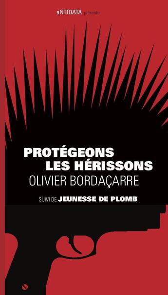 Couverture du livre « Protégeons les hérissons » de Olivier Bordaçarre aux éditions Antidata