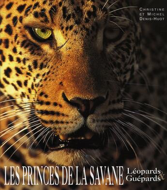 Couverture du livre « Les princes de la savane » de Christine Denis-Huot aux éditions White Star