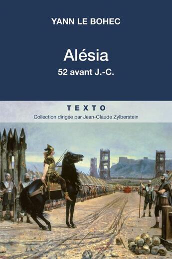 Couverture du livre « Alésia ; 52 avant J.-C. » de Yann Le Bohec aux éditions Tallandier