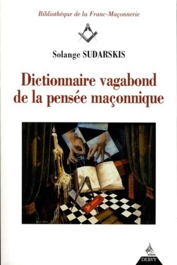 Couverture du livre « Dictionnaire vagabond de la pensée maçonnique » de Solange Sudarskis aux éditions Dervy