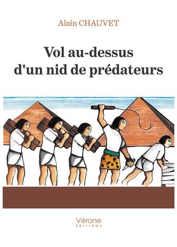 Couverture du livre « Vol au-dessus d'un nid de prédateurs » de Alain Chauvet aux éditions Verone