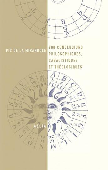 Couverture du livre « 900 conclusions philosophiques, cabalistiques et théologique » de Jean Pic De La Mirandole aux éditions Allia