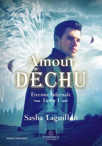 Couverture du livre « Étreinte infernale Tome 1 : amour déchu » de Sasha Laguillon aux éditions Evidence Editions