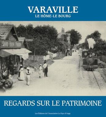 Couverture du livre « Varaville, le Hôme-Le Bourg : regards sur le patrimoine » de Christian Camart et Jean-Francois Poussin et Jean-Luc Pouille aux éditions Le Pays D'auge