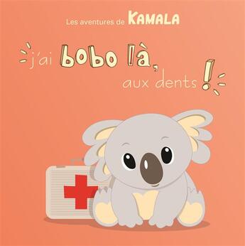 Couverture du livre « J'ai bobo là, aux dents » de Christophe Populaire et Julie Ogier-Denis aux éditions Audiofocus