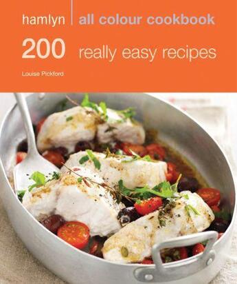 Couverture du livre « 200 Really Easy Recipes » de Louise Pickford aux éditions Octopus Digital