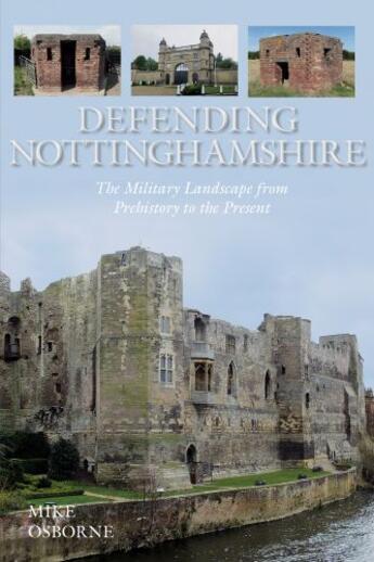 Couverture du livre « Defending Nottinghamshire » de Osborne Mike aux éditions History Press Digital