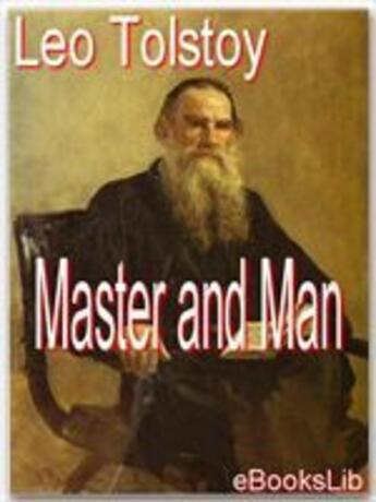 Couverture du livre « Master and Man » de Leo Tolstoy aux éditions Ebookslib