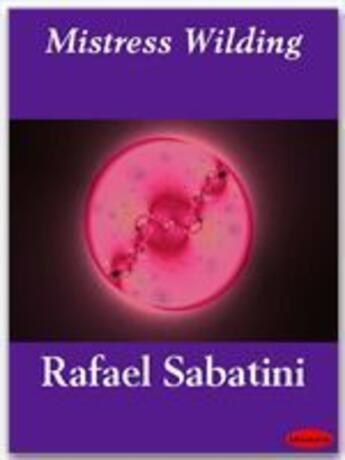 Couverture du livre « Mistress Wilding » de Rafael Sabatini aux éditions Ebookslib