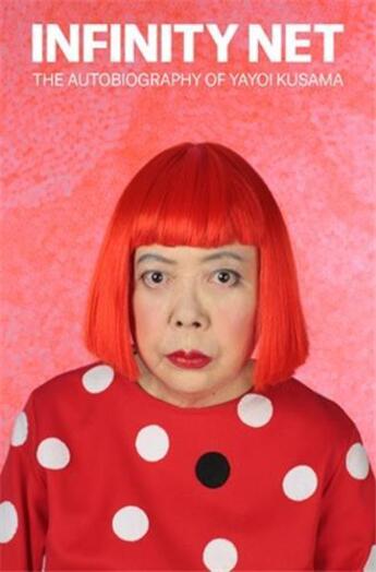 Couverture du livre « Infinity net the autobiography of yayoi kusama (paperback) » de  aux éditions Tate Gallery