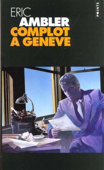 Couverture du livre « Complot A Geneve » de Eric Ambler aux éditions Points