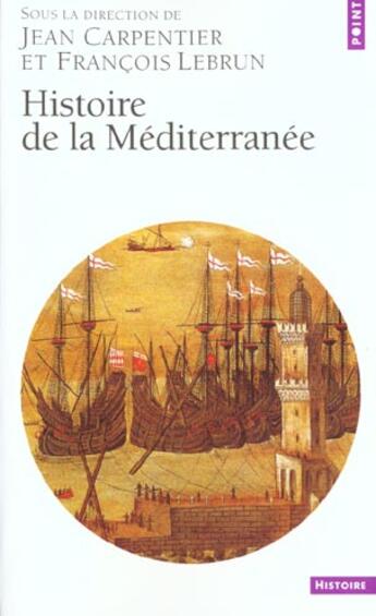 Couverture du livre « Histoire de la Méditerranée » de Carpentier (Dir.)/Le aux éditions Points