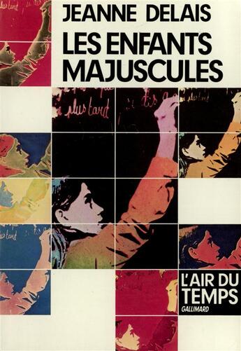 Couverture du livre « Les enfants majuscules » de Jeanne Delais aux éditions Gallimard