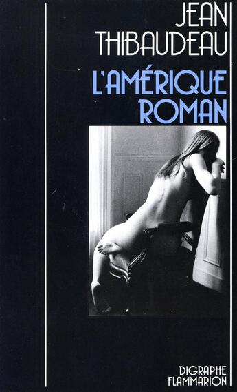 Couverture du livre « L'Amérique roman » de Jean Thibaudeau aux éditions Flammarion