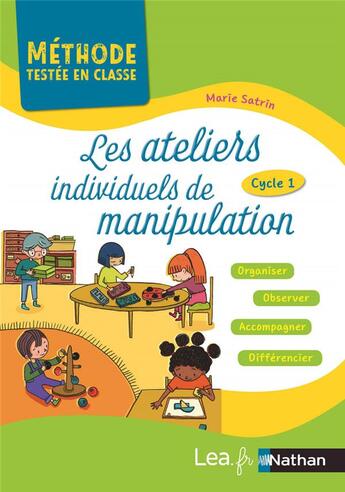 Couverture du livre « Les ateliers individuels de manipulation ; cycle 1 (édition 2019) » de Marie Satrin aux éditions Nathan