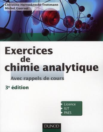 Couverture du livre « Exercices de chimie analytique ; avec rappel de cours » de Christine Herrenknecht-Trottam et Michel Guernet aux éditions Dunod