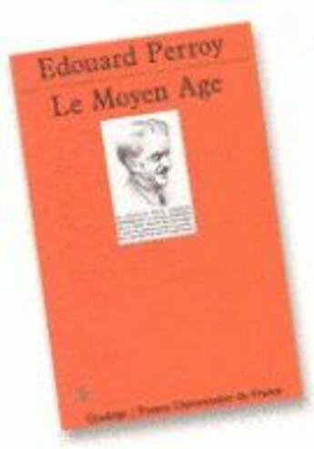 Couverture du livre « Le moyen âge » de Edouard Perroy aux éditions Puf