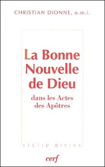 Couverture du livre « La bonne nouvelle de Dieu ; dans les Actes des apôtres » de Christian Dionne aux éditions Cerf