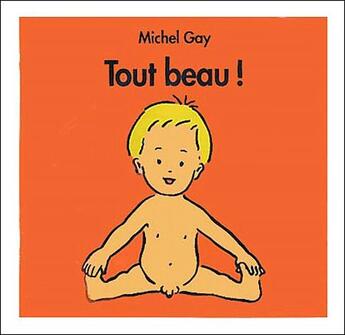 Couverture du livre « Tout beau ! » de Michel Gay aux éditions Ecole Des Loisirs