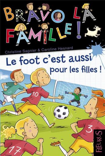 Couverture du livre « Le foot c'est aussi pour les filles ! » de Christine Sagnier et Caroline Hesnard aux éditions Fleurus