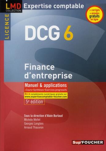 Couverture du livre « DCG 6 ; finance d'entreprise ; manuel et applications (5e édition) » de Georges Langlois et Michele Mollet et Thauvron/Arnaud aux éditions Foucher