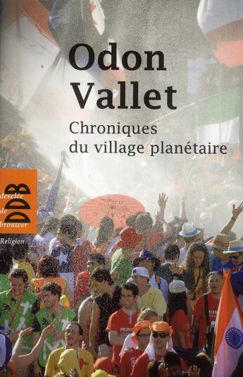 Couverture du livre « Chroniques du village planétaire » de Odon Vallet aux éditions Desclee De Brouwer