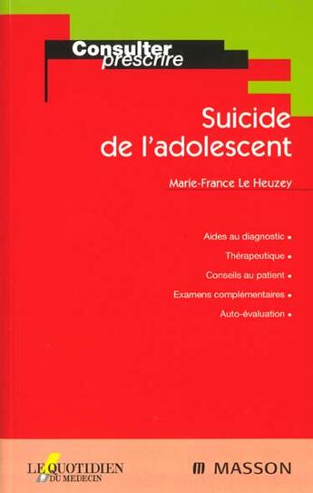 Couverture du livre « Suicide de l'adolescent » de Le Heuzey M-F. aux éditions Elsevier-masson