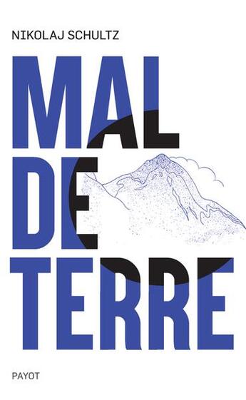 Couverture du livre « Mal de terre » de Nikolaj Schultz aux éditions Payot