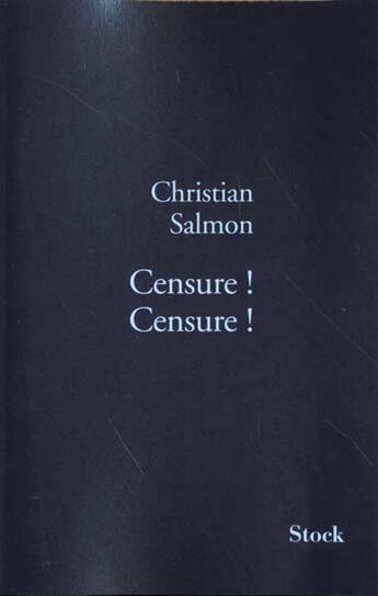 Couverture du livre « Censure Censure » de Salmon Christian aux éditions Stock